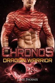 Title: Chronos: Dragon Warrior, Author: Jamie Phoenix