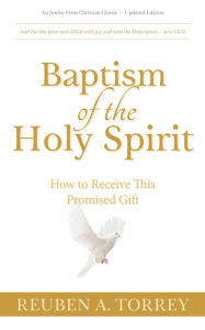 Title: Baptism of the Holy Spirit, Author: Reuben A. Torrey
