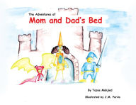 Title: The Adventures of Mom and Dad's Bed, Author: Tazee Mahjied