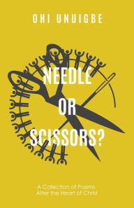 Title: Needle Or Scissors?, Author: Ohi Unuigbe