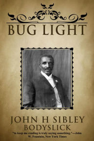 Title: BUG LIGHT, Author: John Sibley