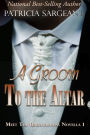 A Groom to the Altar: Meet the Bridegrooms, Novella 1