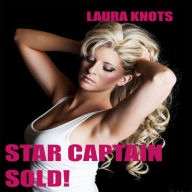 Title: Star Captain Sold!, Author: Laura Knots