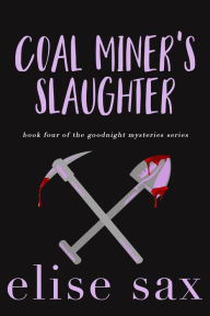 Title: Coal Miner's Slaughter, Author: Elise Sax