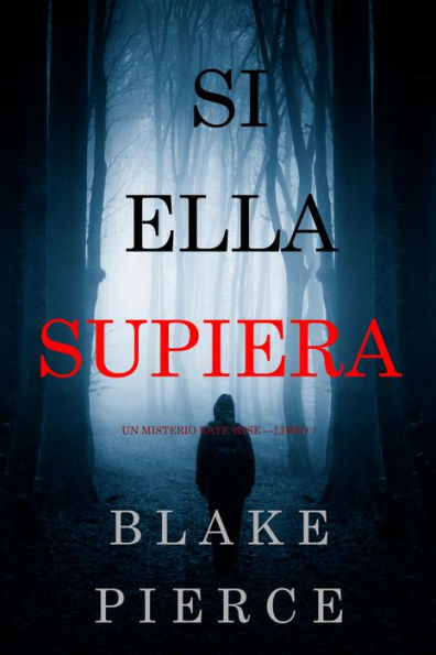 Si Ella Supiera (Un Misterio Kate Wise Libro 1)