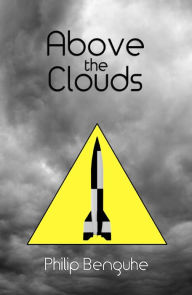 Title: Above the Clouds, Author: Philip Benguhe