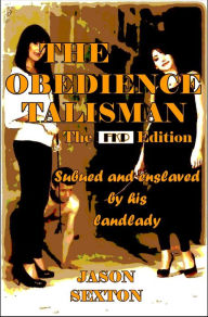 Title: THE OBEDIENCE TALISMAN - THE FKP EDITION, Author: Jason Sexton