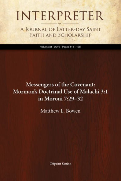 Messengers of the Covenant: Mormons Doctrinal Use of Malachi 3:1 in Moroni 7:2932