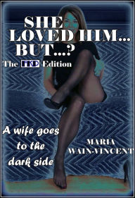 Title: She Loved Him But? The FKP Edition, Author: Maria Wain-Vincent