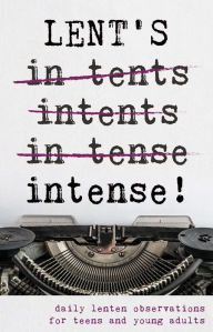 Title: Lent's Intense!, Author: David Mead