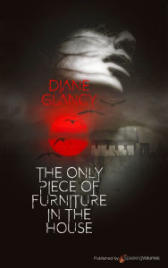 Title: The Only Piece of Furniture in the House, Author: Diane Glancy