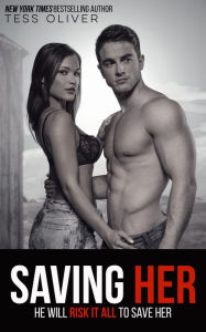 Title: Saving Her: Rain Shadow Book 4, Author: Tess Oliver