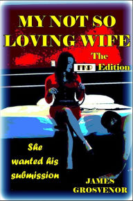 Title: My Not So Loving Wife - The FKP Edition, Author: James Grosvenor