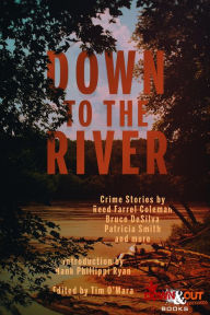 Title: Down to the River, Author: Tim O'Mara