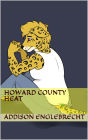 Howard County Heat