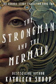 Title: The Strongman and the Mermaid, Author: Kathleen Shoop