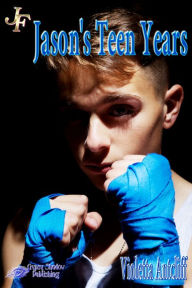 Title: Jason's Teen Years, Author: Violetta Antcliff