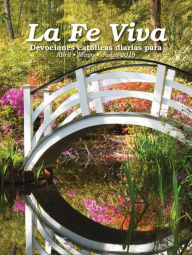 Title: La Fe Viva: Devociones catolica diarias para Abril, Mayo, Junio 2019, Author: Marina Herrera