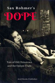 Title: Dope, Author: Sax Rohmer