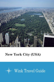 Title: New York City (USA) - Wink Travel Guide, Author: Wink Travel Guide