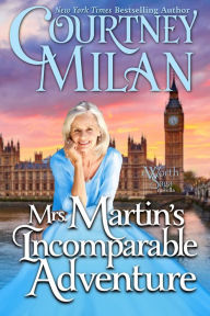 Title: Mrs. Martin's Incomparable Adventure, Author: Courtney Milan