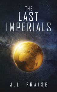 Title: The Last Imperials, Author: J. L. Fraise