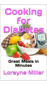 Title: Cooking For Diabetes, Author: Lorayne Miller