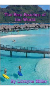 Title: The Best Beaches of The World, Author: Lorayne Miller