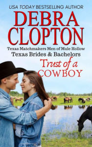 Title: Trust of a Cowboy, Author: Debra Clopton