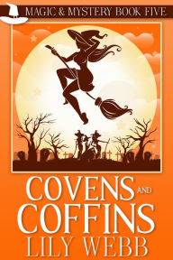 Title: Covens and Coffins, Author: Lily Webb