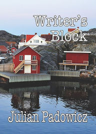 Title: Writer's Block, Author: Julian Padowicz