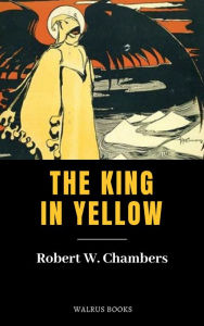 Title: The King in Yellow, Author: Robert W. Chambers