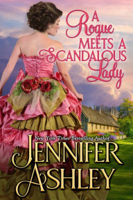 Title: A Rogue Meets a Scandalous Lady: Mackenzies, Author: Jennifer Ashley