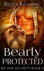 Title: Bearly Protected, Author: Becca Fanning