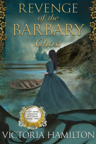 Title: Revenge of the Barbary Ghost, Author: Victoria Hamilton