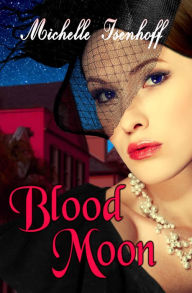 Title: Blood Moon, Author: Michelle Isenhoff