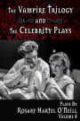 The Vampire Trilogy and the Celebrity Plays