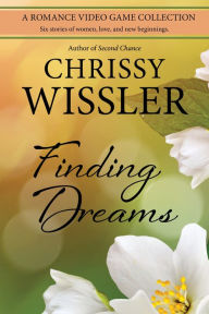 Title: Finding Dreams, Author: Chrissy Wissler