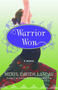 Title: Warrior Won, Author: Meryl Davids Landau