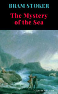 Title: The Mystery of the Sea, Author: Bram Stoker