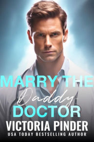 Title: Marry the Daddy Doctor, Author: Victoria Pinder