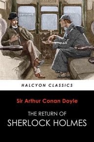 Title: The Return of Sherlock Holmes [Sherlock Holmes #6], Author: Arthur Conan Doyle