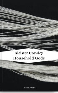 Title: Household Gods, Author: Aleister Crowley