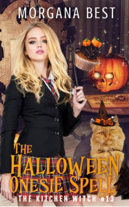 Title: The Halloween Onesie Spell: Paranormal Cozy Mystery, Author: Morgana Best