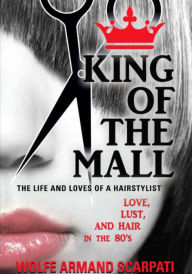 Title: King of the Mall, Author: Wolfe Armand Scarpati