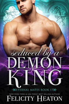 Seduced by a Demon King (Eternal Mates Paranormal Romance Series Book 17)
