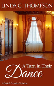 Title: A Turn in Their Dance, Author: Linda C. Thompson