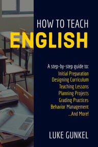 Title: How To Teach English, Author: Luke Gunkel