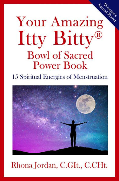 Your Amazing Itty Bitty Bowl of Sacred Power Book