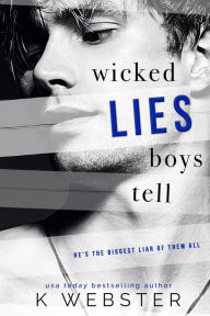 Title: Wicked Lies Boys Tell, Author: K Webster
